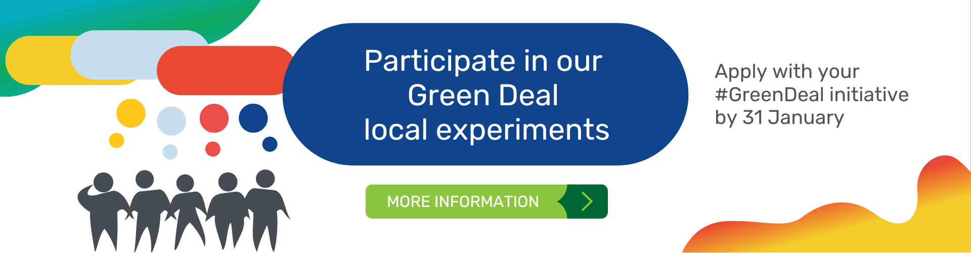 A visual saying: Apply for 22.000 Euros to create local change in support of the green deal